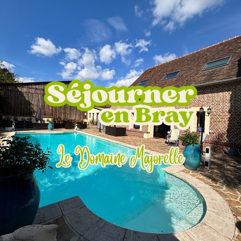 Séjourner en Bray, au Domaine Majorelle